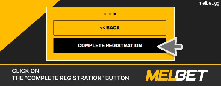 Click on the "Complete Registration" button in the registration window of the Melbet Affiliate website