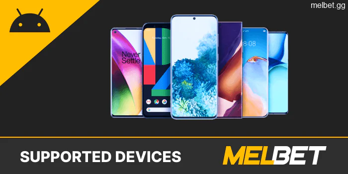 Android devices supported by the Melbet app