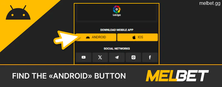 At the bottom of the Melbet home page to find the "Android" button