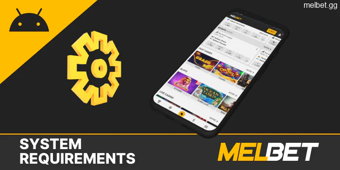 Melbet Android app system requirements