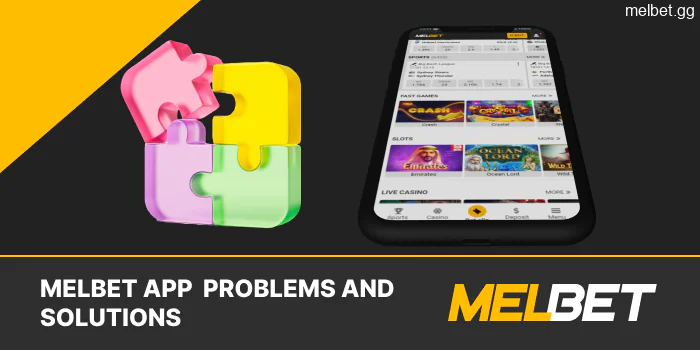 Problems encountered and solved with Melbet app