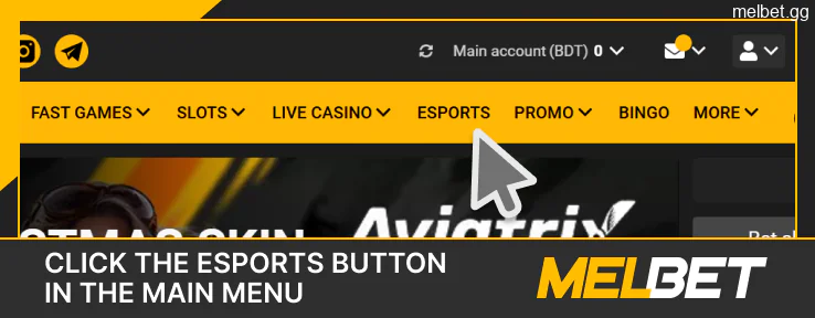 Click on the eSports tab in the Melbet main menu