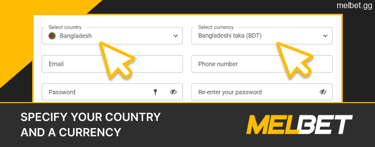 Select your country and currency during the Melbet registration process