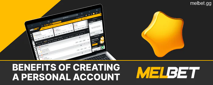 Advantages of creating a personal account at the Melbet website