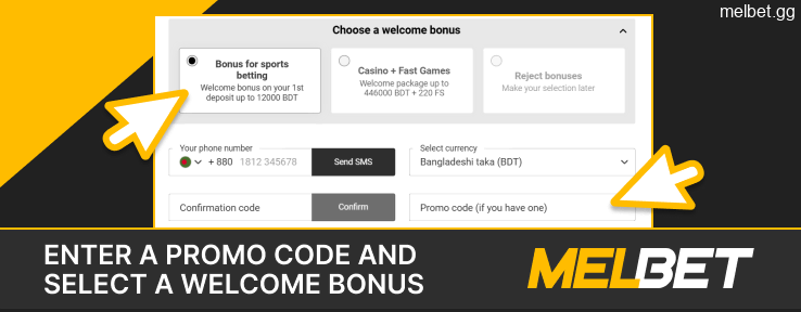 Choose a welcome bonus and enter a promo code in the Melbet sign up window